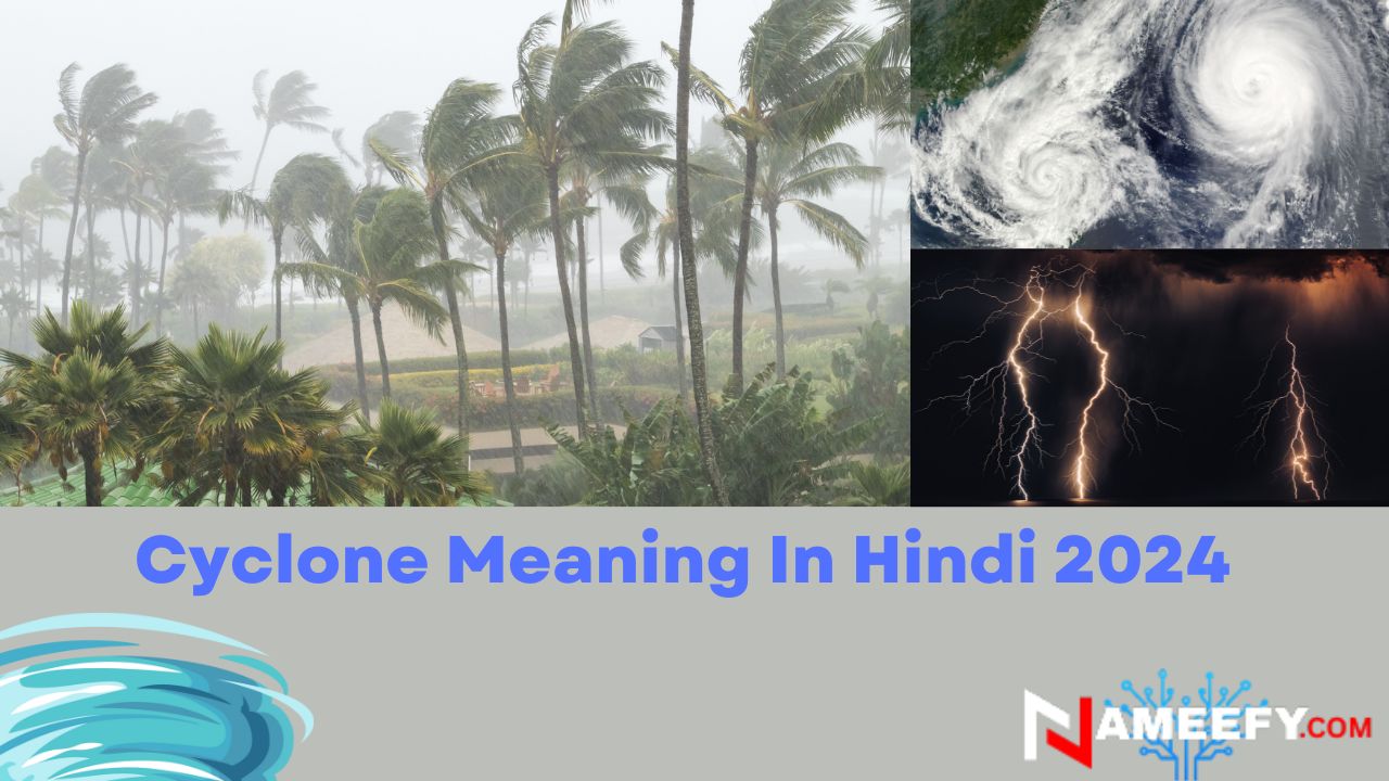 Cyclone Meaning In Hindi 2024